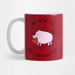 My Pig is My Valentine Mug